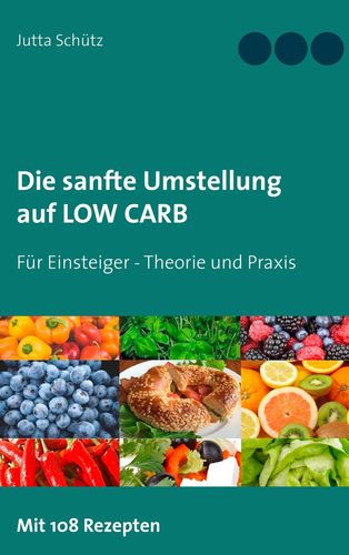 Low Carb Buch für eine sanfte Ernährungsumstellung