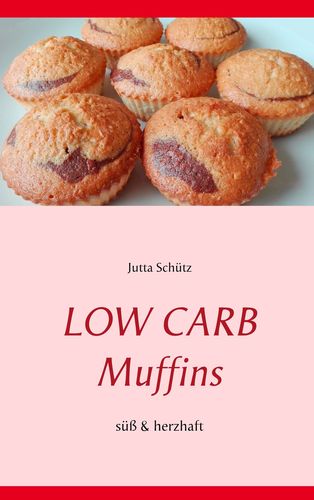 Low Carb Muffins (süß & herzhaft)