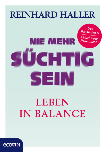 Buchcover Reinhard Haller "Nie mehr süchtig sein", Ecowin. 