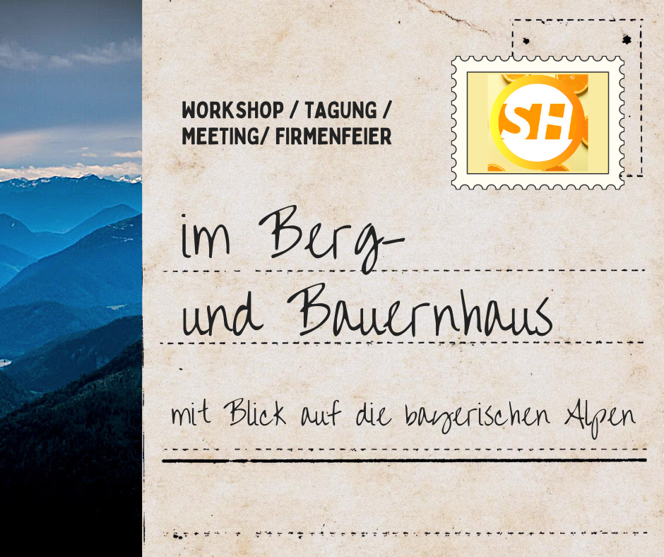 Berg- und Bauernhaus mit SH Events München