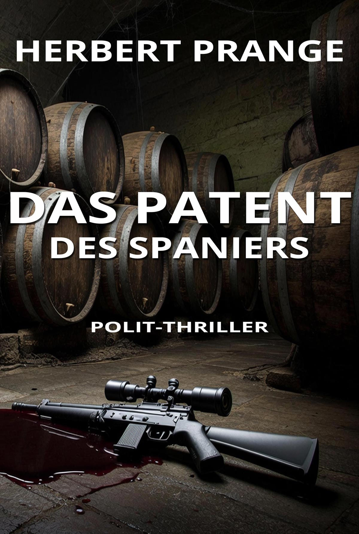 „Das Patent des Spaniers“ – Ein neuer Polit-Thriller von Herbert Prange