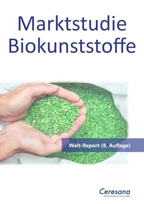 Ceresana-Marktstudie Biokunststoffe (8. Auflage)