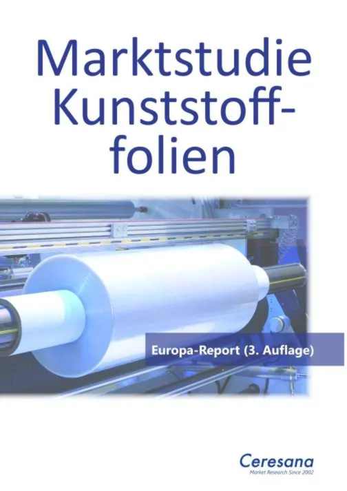 Ceresana-Marktstudie "Kunststofffolien - Europa" (3. Auflage)