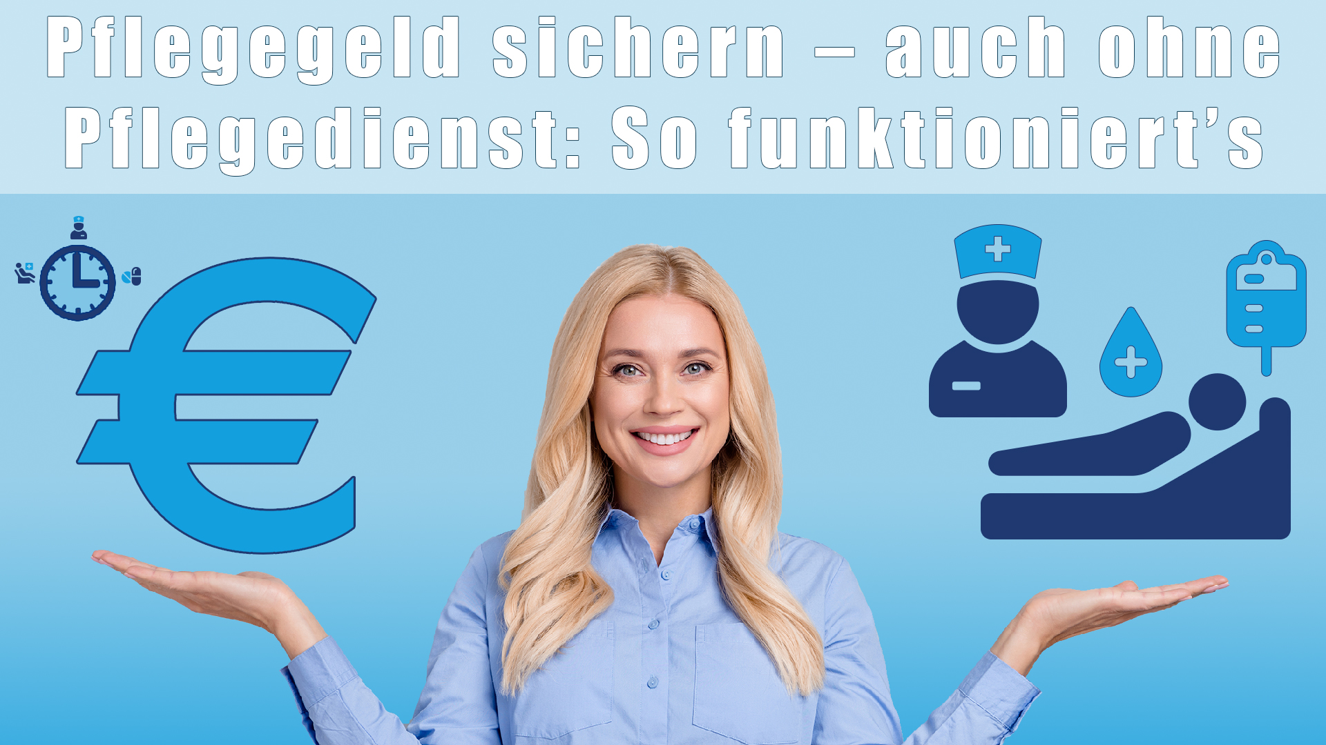 Pflegegeld sichern auch ohne Pflegedienst